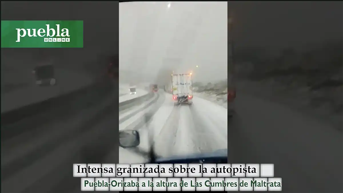 Intensa granizada sobre la autopista Puebla-Orizaba a la altura de Las Cumbres de Maltrata